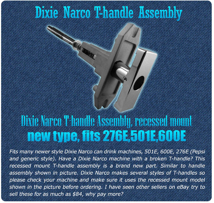 Dixie Narco 501E/600E T-handle Assembly